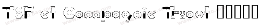 TSF et Compagnie Tryout字体转换